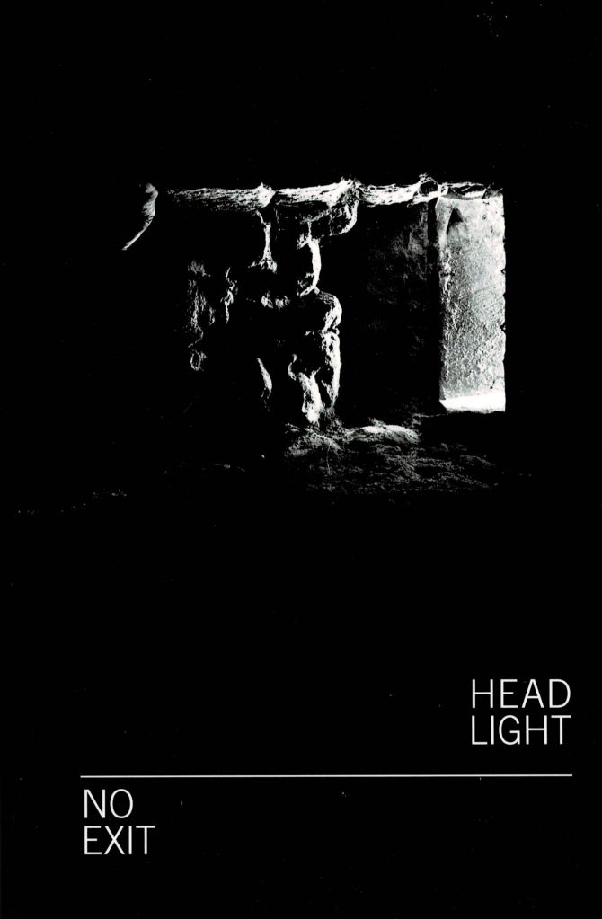 Cover featuring a black-and-white photo by Samuel Cousin, and the titles "HEADLIGHT" and "NO EXIT."
